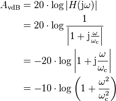 \begin{align}
A_\mathrm{vdB} &= 20 \cdot \log|H(\mathrm{j}\omega)| \\
    &= 20 \cdot \log \frac{1}{\left| 1 + \mathrm{j} \frac{\omega}{\omega_\mathrm{c}} \right|} \\
    &= -20 \cdot \log \left| 1 + \mathrm{j} \frac{\omega}{\omega_\mathrm{c}} \right| \\
    &= -10 \cdot \log \left( 1 + \frac{\omega^2}{\omega_\mathrm{c}^2} \right)
\end{align}