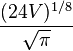 \frac{(24V)^{1/8}}{\sqrt{\pi}}