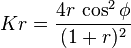 Kr = \frac{4r \, \cos^2 \phi}{(1+r)^2}