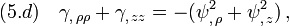 (5.d)\quad \gamma_{,\,\rho\rho}+\gamma_{,\,zz}=-\big(\psi^2_{,\,\rho}+\psi^2_{,\,z} \big)\,,