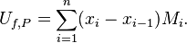 U_{f, P} = \sum_{i=1}^n (x_{i}-x_{i-1}) M_i . \,\!