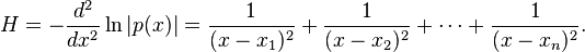  H = -\frac{d^2}{dx^2} \ln |p(x)|= \frac{1}{(x - x_1)^2} + \frac{1}{(x - x_2)^2} + \cdots + \frac{1}{(x - x_n)^2}. 