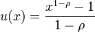 u(x) = \frac{x^{1-\rho}-1}{1-\rho}