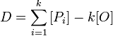 D = \sum_{i = 1}^{k}{[P_i]} - k [O]