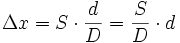 
\Delta x = S \cdot \frac{d}{D} = \frac{S}{D} \cdot d
