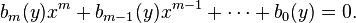 b_m(y)x^m+b_{m-1}(y)x^{m-1}+\cdots+b_0(y)=0.