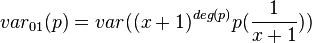 var_{01}(p) = var((x+1)^{deg(p)}p(\frac{1}{x+1}))