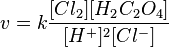 v = k\frac{{[Cl_2][H_2C_2O_4]}} {{[H^+]^2[Cl^-]}}