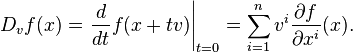  D_v f(x) = \left.\frac{d}{dt}f(x+tv)\right|_{t=0}=\sum_{i=1}^{n}v^i\frac{\partial f}{\partial x^i}(x).