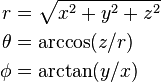 \begin{align}
r      &= \sqrt{x^2+y^2+z^2} \\
\theta &= \arccos(z/r)\\
\phi   &= \arctan(y/x) \end{align}