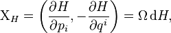 \Chi_H=\left( \frac{\partial H}{\partial p_i}, 
- \frac{\partial H}{\partial q^i} \right) = \Omega\,\mathrm{d}H,