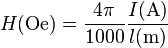 H(\mbox{Oe})= \frac{4 \pi}{1000} \frac{I(\mbox{A})}{l(\mbox{m})}