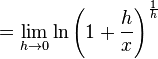 = \lim_{h \to 0} \ln\left( 1 + \frac{h}{x} \right)^\frac{1}{h}