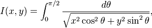 I(x,y) = \int_0^{\pi/2}\frac{d\theta}{\sqrt{x^2\cos^2\theta+y^2\sin^2\theta}},