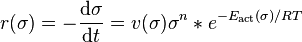 
r(\sigma) = -\frac{\mathrm{d}\sigma}{\mathrm{d}t} = v(\sigma) \sigma^n * e^{-E_{\mathrm{act}}(\sigma)/RT}
