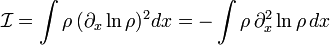  \mathcal{I} = \int \rho \, (\partial_x \ln \rho)^2 dx = - \int \rho \,\partial^2_x \ln \rho \, dx