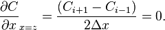 \frac{\partial C}{\partial x}_{x=z} = 
\frac{(C_{i + 1} - C_{i - 1})}{2 \Delta x}  = 0.