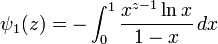  \psi_1(z) = -\int_0^1\frac{x^{z-1}\ln{x}}{1-x}\,dx 