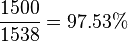 \frac{1500}{1538} = 97.53\%