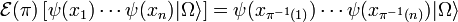 \mathcal{E}(\pi)\left[\psi(x_1)\cdots \psi(x_n)|\Omega\rangle\right]=\psi(x_{\pi^{-1}(1)})\cdots \psi(x_{\pi^{-1}(n)})|\Omega\rangle