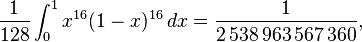 \frac1{128}\int_0^1 x^{16}(1-x)^{16}\,dx=\frac1{2\,538\,963\,567\,360},