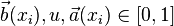 \vec{b}(x_i),u,\vec{a}(x_i) \in [0,1]\,\!