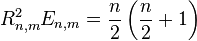  R_{n,m}^2 E_{n,m} = \frac{n}{2}\left(\frac{n}{2}+1\right)