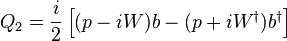 Q_2=\frac{i}{2}\left[(p-iW)b-(p+iW^\dagger)b^\dagger\right]