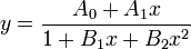 
y=\frac{A_0 + A_1x} {1 + B_1x + B_2x^{2}} 
