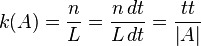k(A) = \frac{n}{L} = \frac{n \, dt}{L \, dt} = \frac{tt}{\left | A \right \vert}