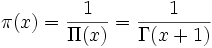 \pi(x) = \frac{1}{\Pi(x)} = \frac{1}{\Gamma(x+1)}