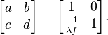  
\begin{bmatrix}
  a & b \\
  c & d 
\end{bmatrix}
= 
\begin{bmatrix}
  1 & 0 \\
  \frac{-1}{\lambda f} & 1 
\end{bmatrix}.
