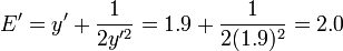  E' = y' + \frac{1}{2y'^2} = 1.9 + \frac{1}{2(1.9)^2} = 2.0