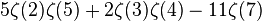 5\zeta(2)\zeta(5)+2\zeta(3)\zeta(4)-11\zeta(7)