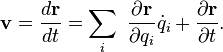 \mathbf{v}=\frac{d\mathbf{r}}{dt}=\sum_i\ \frac{\partial \mathbf{r}}{\partial q_i}\dot{q}_i+\frac{\partial \mathbf{r}}{\partial t}\,\!.