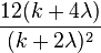 \frac{12(k+4\lambda)}{(k+2\lambda)^2}