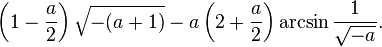 \left(1-\frac a2\right)\sqrt{-(a+1)}-a\left(2+\frac a2\right)\arcsin\frac1{\sqrt{-a}}.