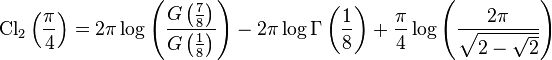 \operatorname{Cl}_2\left(\frac{\pi}{4}\right)=
2\pi\log \left( \frac{G\left(\frac{7}{8}\right)}{G\left(\frac{1}{8}\right)} \right) -2\pi 
\log \Gamma\left(\frac{1}{8}\right)+\frac{\pi}{4}\log \left( \frac{2\pi}{\sqrt{2-\sqrt{2}}} 
\right)