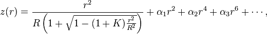 z(r)=\frac{r^2}{R\left (1+\sqrt{1-(1+K)\frac{r^2}{R^2}}\right )}+\alpha_1 r^2+\alpha_2 r^4+\alpha_3 r^6+\cdots ,