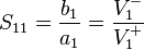 S_{11} = \frac{b_1}{a_1} = \frac{V_1^-}{V_1^+}