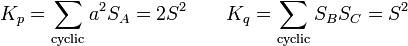  K_p= \sum_\text{cyclic} a^2S_A = 2S^2 \quad\quad K_q= \sum_\text{cyclic} S_BS_C = S^2 \,