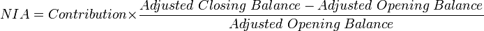 NIA = Contribution \times \frac{Adjusted\ Closing\ Balance - Adjusted\ Opening\ Balance}{Adjusted\ Opening\ Balance}