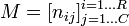 M=[n_{ij}]^{i=1 \ldots R}_{j=1 \ldots C}