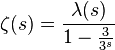 
\zeta(s) = \frac{\lambda(s)}{1-\frac{3}{3^s}}
