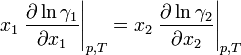 x_1 \left. \frac{\partial \ln \gamma_1}{\partial x_1} \right |_{p,T}
=x_2 \left. \frac{\partial \ln \gamma_2}{\partial x_2} \right |_{p,T} \,