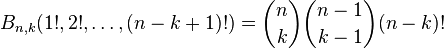 B_{n,k}(1!,2!,\dots,(n-k+1)!) = \binom{n}{k}\binom{n-1}{k-1} (n-k)!