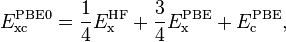 E_{\rm xc}^{\rm PBE0} = \frac{1}{4} E_{\rm x}^{\rm HF} + \frac{3}{4} E_{\rm x}^{\rm PBE} + E_{\rm c}^{\rm PBE},