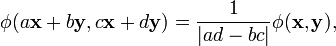 \phi(a\mathbf{x}+b\mathbf{y},c\mathbf{x}+d\mathbf{y}) = \frac{1}{|ad-bc|}\phi(\mathbf{x},\mathbf{y}),