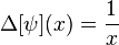 \Delta [\psi] (x) = \frac{1}{x}