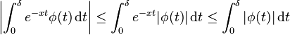 \left|\int_0^\delta e^{-xt}\phi(t)\,\mathrm dt\right| \leq \int_0^\delta e^{-xt}|\phi(t)|\,\mathrm dt \leq \int_0^\delta |\phi(t)|\,\mathrm dt